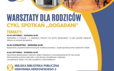 👨‍👩‍👧‍👦 Zapraszamy chętnych rodziców i opiekunów na bezpłatne warsztaty w cyklu spotkań „DOGADAN